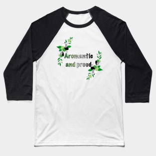 Aromantic and proud floral design Baseball T-Shirt